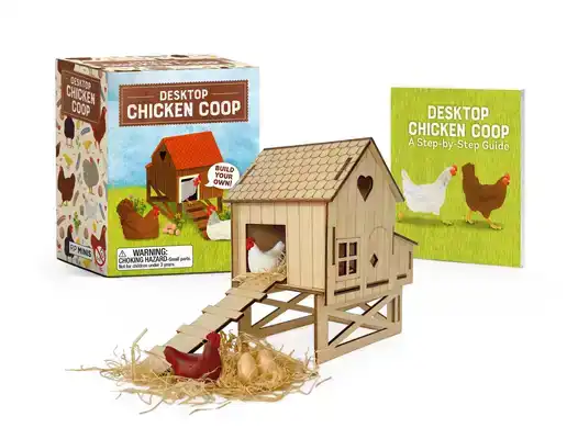 DESKTOP CHICKEN COOP: BUILD YOUR OWN!
