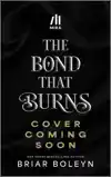 THE BOND THAT BURNS (STANDARD EDITION)