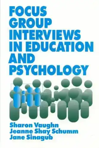 FOCUS GROUP INTERVIEWS IN EDUCATION AND PSYCHOLOGY