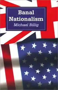 BANAL NATIONALISM