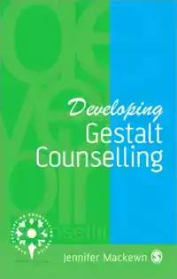 DEVELOPING GESTALT COUNSELLING