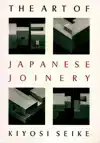 THE ART OF JAPANESE JOINERY