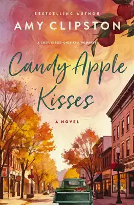 Candy Apple Kisses: A Sweet Romance Novel