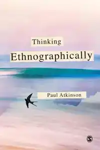 THINKING ETHNOGRAPHICALLY