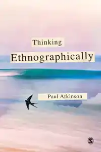 THINKING ETHNOGRAPHICALLY