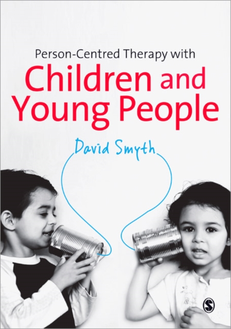 PERSON-CENTRED THERAPY WITH CHILDREN AND YOUNG PEOPLE