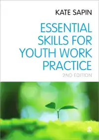 ESSENTIAL SKILLS FOR YOUTH WORK PRACTICE