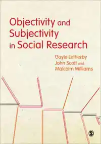 OBJECTIVITY AND SUBJECTIVITY IN SOCIAL RESEARCH