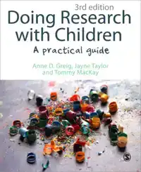 DOING RESEARCH WITH CHILDREN: A PRACTICAL GUIDE