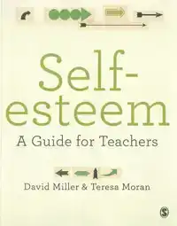 SELF-ESTEEM: A GUIDE FOR TEACHERS