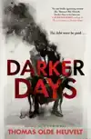DARKER DAYS