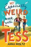 MY ESPECIALLY WEIRD WEEK WITH TESS