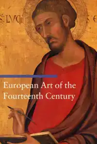 EUROPEAN ART OF THE FOURTEENTH CENTURY