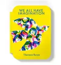 WE ALL HAVE IMAGINATION