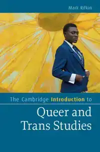 The Cambridge Introduction to Queer and Trans Studies