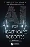 AI FOR HEALTHCARE ROBOTICS