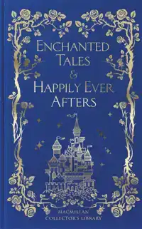 ENCHANTED TALES & HAPPILY EVER AFTERS