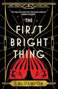 THE FIRST BRIGHT THING