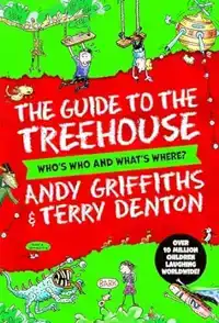 GUIDE TO THE TREEHOUSE: WHO'S WHO AND WHAT'S WHERE?