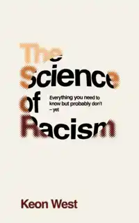 THE SCIENCE OF RACISM