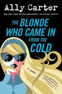 THE BLONDE WHO CAME IN FROM THE COLD