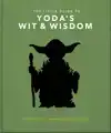 THE LITTLE GUIDE TO YODA WIT AND WISDOM