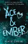 ACE & EMBER