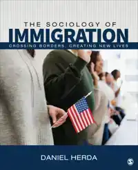 THE SOCIOLOGY OF IMMIGRATION