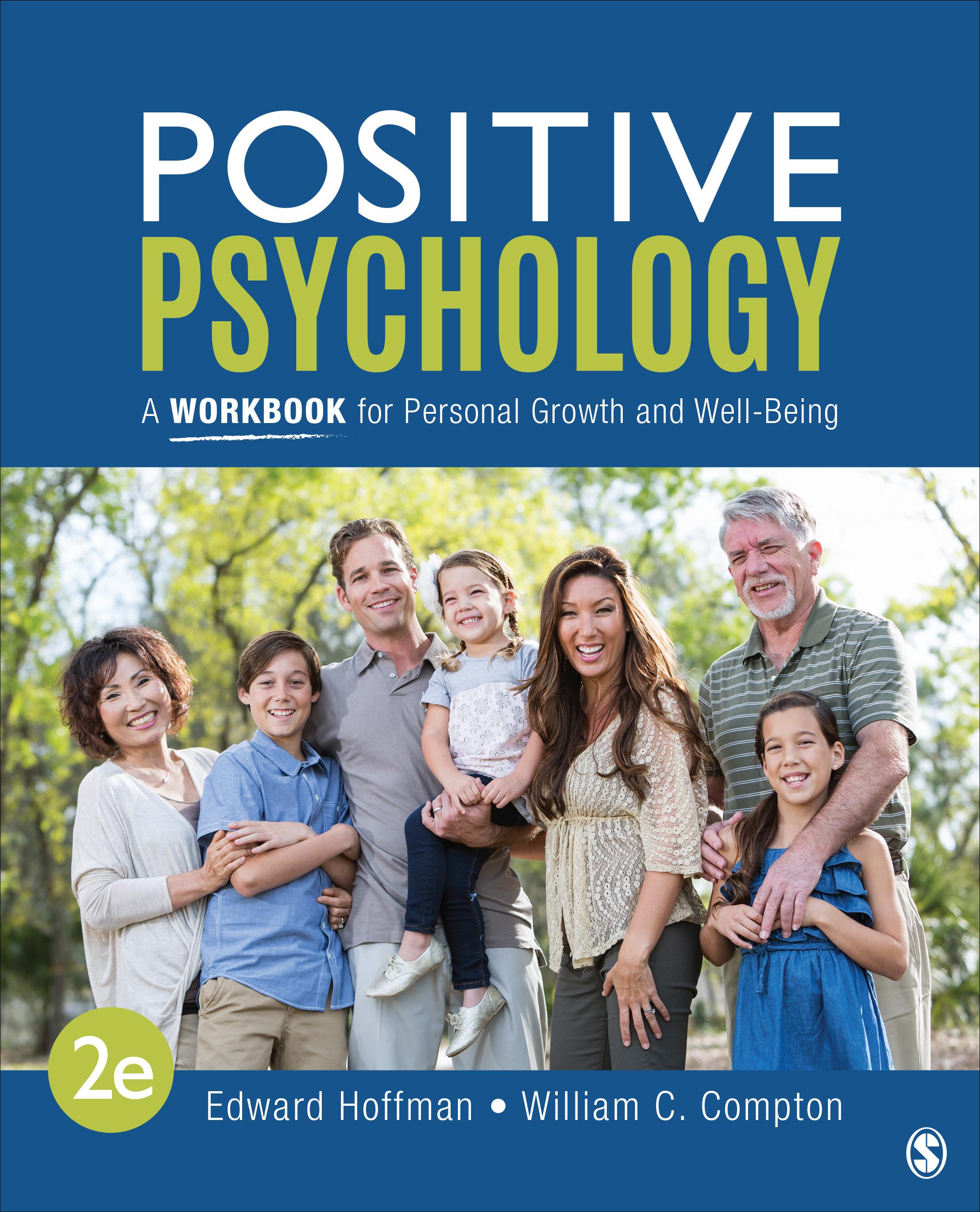 POSITIVE PSYCHOLOGY: A WORKBOOK FOR PERSONAL GROWTH AND WELL