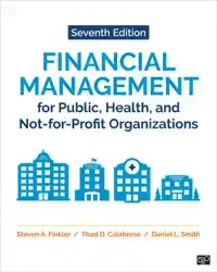 FINANCIAL MANAGEMENT FOR PUBLIC, HEALTH, AND NOT-FOR-PROFIT