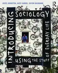 INTRODUCING SOCIOLOGY USING THE STUFF OF EVERYDAY LIFE