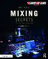 MIXING SECRETS FOR THE SMALL STUDIO
