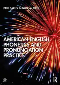 AMERICAN ENGLISH PHONETICS AND PRONUNCIATION PRACTICE