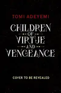 CHILDREN OF VIRTUE AND VENGEANCE