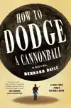 How to Dodge a Cannonball