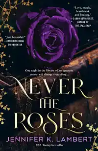 Never the Roses