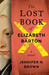 The Lost Book of Elizabeth Barton