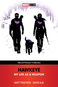HAWKEYE: MY LIFE AS A WEAPON (MARVEL PREMIER COLLECTION)