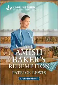 The Amish Baker's Redemption: An Uplifting Inspirational Rom