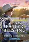 A Texas Easter Blessing: An Uplifting Inspirational Romance