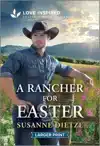 A Rancher for Easter: An Uplifting Inspirational Romance