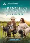 The Rancher's Unlikely Match: An Uplifting Inspirational Rom