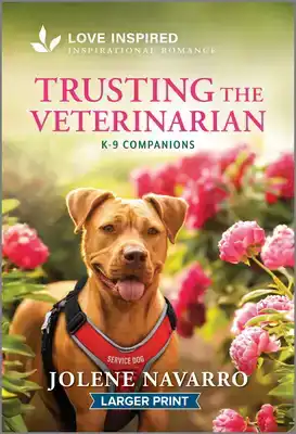 Trusting the Veterinarian: An Uplifting Inspirational Romanc