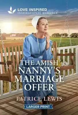 The Amish Nanny's Marriage Offer: An Uplifting Inspirational