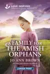 A Family for the Amish Orphans: An Uplifting Inspirational R