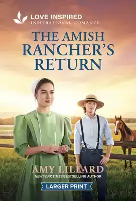 The Amish Rancher's Return: An Uplifting Inspirational Roman
