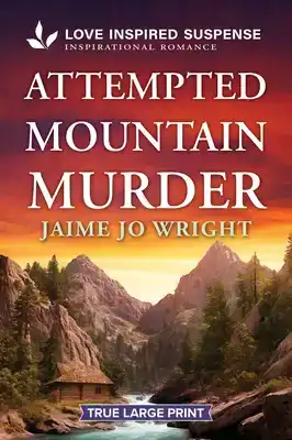 Attempted Mountain Murder