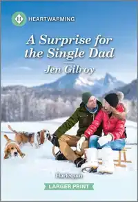 A Surprise for the Single Dad: A Clean and Uplifting Romance