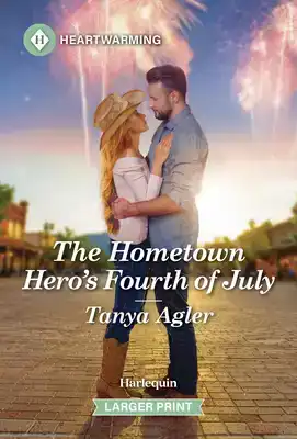 The Hometown Hero's Fourth of July: A Clean and Uplifting Ro