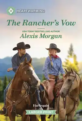 The Rancher's Vow: A Clean and Uplifting Romance